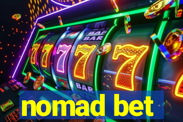 nomad bet